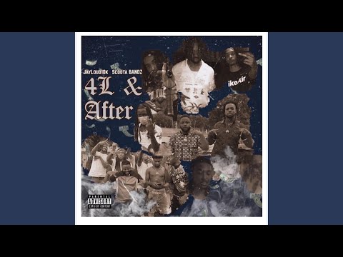 4L & After (feat. Scoota Bandz)