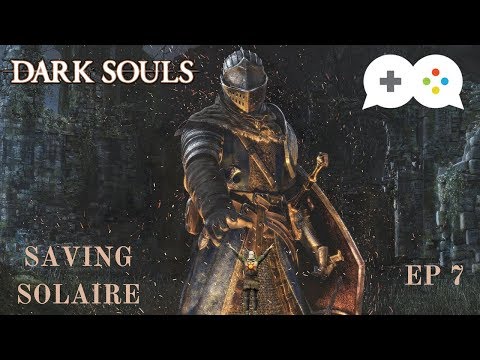 PREPARING FOR BLIGHTTOWN - Dark Souls - Saving Solaire - EP 7