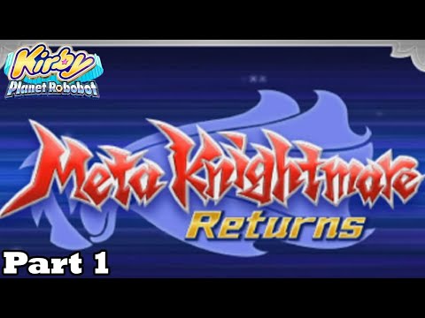 Slim Plays Kirby: Planet Robobot - Meta Knightmare Returns: Part 1