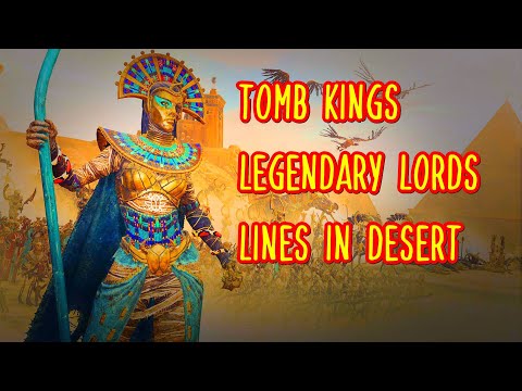 Tomb Kings Legendary Lords Lines in Desert. Total War Warhammer 2