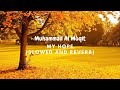 My Hope Allah Nasheed By Muhammad Al Muqit Slowed Reverb