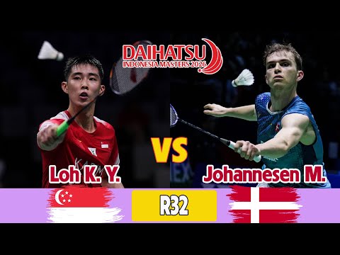 LOH Kean Yew (SGP) vs Magnus JOHANNESEN (DEN) R32 MS DAIHATSU Indonesia Masters 2026
