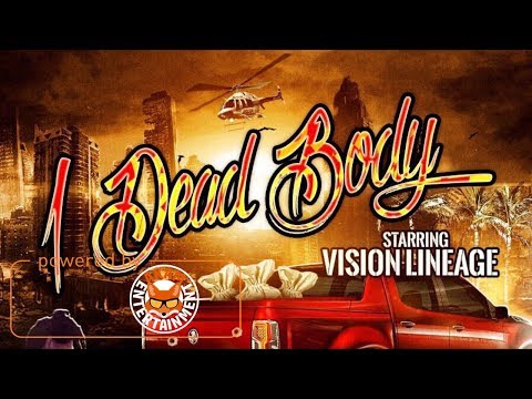 Vision Lineage - 1 Dead Body - June 2017