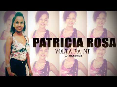 Patricia Rosa - Volta Pa Mi