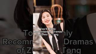 Top 5 highly recommended dramas of Zhou Yu Tong #cdramashorts #cdrama #zhouyutong #trending #shorts