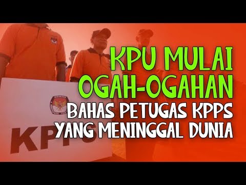 KPU Mulai Ogah-ogahan Bahas Petugas KPPS Yang Meninggal