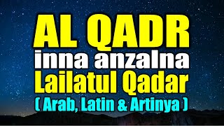 Download lagu Surah AL QADR inna anzalnahu fi Lailatul Qadar Bacaan Surat Al-Qadr Merdu Arab Latin dan Artinya mp3 Download lagu Surah AL QADR inna anzalnahu fi Lailatul Qadar Bacaan Surat Al-Qadr Merdu Arab Latin dan Artinya mp3