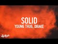 Young Stoner Life, Young Thug & Gunna - Solid (Lyrics) feat. Drake