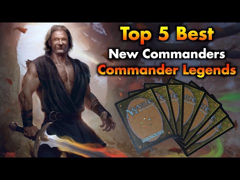 The Top 5 Best New Commanders From Commander Legends | Magic: The Gathering