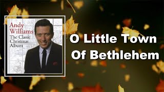 Andy Williams - O Little Town Of Bethlehem (Lyrics)