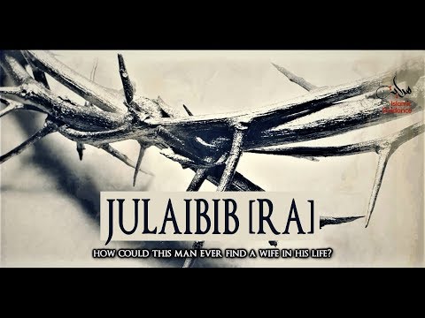 Julaibib [RA] -  The Unknown Sahabi