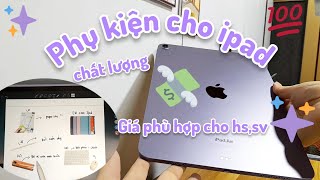 phụ kiện mình sắm cho ipad phù hợp cho học sinh, sinh viên ✨
