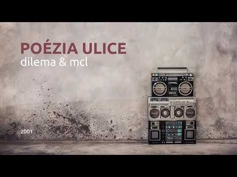 DILEMA x MCL - POÉZIA ULICE (rok 2001)