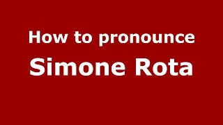 How to pronounce Simone Rota