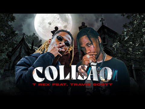 T-Rex Vs Travis Scott - Colisão (Remix 2025)Prod. Liu Pepy