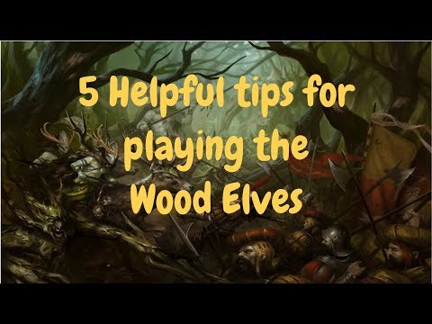 5 Helpful Wood Elf tips. Total War WARHAMMER