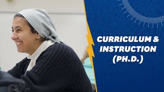 Curriculum and Instruction (Ph.D.)