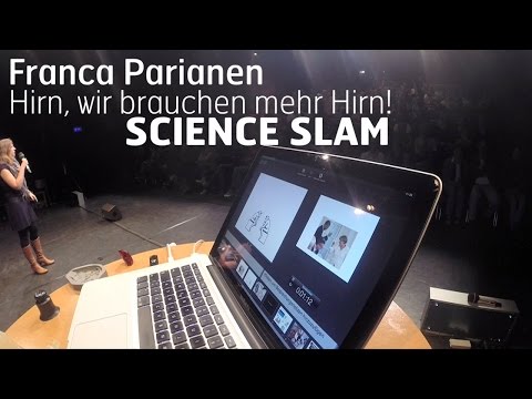 Hirn, wir brauchen mehr Hirn! - Franca Parianen - Science Slam Kluge Nacht WDR 5