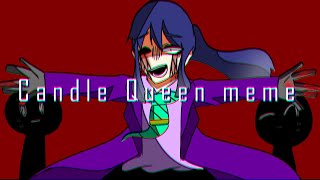 Candle Queen【オリキャラ】【meme】