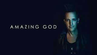 Lincoln Brewster - Amazing God (Official Audio)