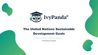 The United Nations Sustainable Development Goals | Free Essay Example