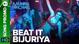 Beat It Bijuriya - Lyrical Song Promo 03 | Munna Michael | Tiger Shroff &amp; Nidhhi Agerwal
