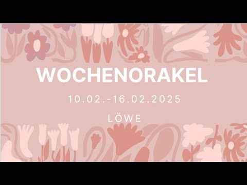 WOCHENORAKEL LÖWE ♌️| 10.02.-16.02.2025 Sag einfach JA!