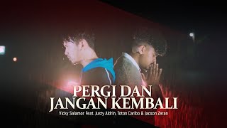 Download lagu Pergi Dan Jangan Kembali (TEASER) Vicky Salamor feat. Justy Aldrin, Toton Caribo & Jacson Zeran mp3