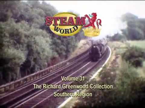 Steam World Archive Volume 31 Richard Greenwood -  Southern Region
