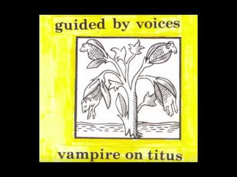 Guided By Voices - Expecting Brainchild (Time Time Time)