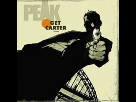 Peak - Get Carter