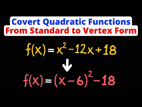 Convert Quadratic Functions - From Standard Form to Vertex Form | Eat Pi