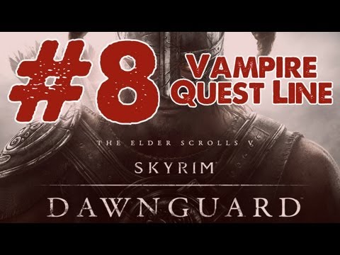 Skyrim: Dawnguard DLC Walkthrough: Part 8 Vampire Quest Line - Chasing Echoes w/commentary