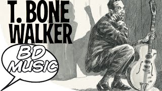 BD Music Presents T-Bone Walker (Call it Stormy Monday, I Got A Break Baby & more songs)