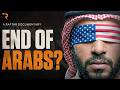 Why Arabs Are Powerless The Untold Story Of The Richest And Most Helpless Nation