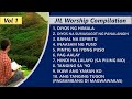 JIL Worship Compilation Tagalog Solemn Songs Ptr Joey Crisostomo 2020 Non Stop Playlist Vol 1 HD