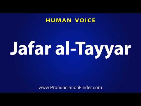 How To Pronounce Jafar al Tayyar