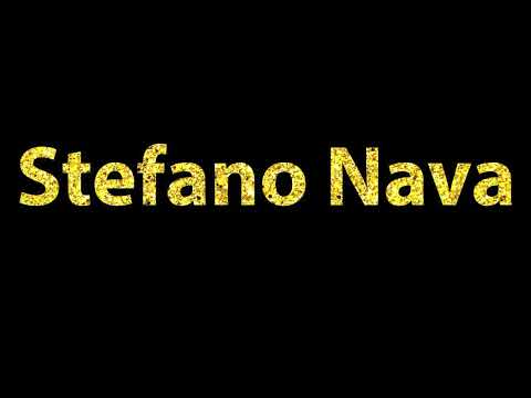 How To Pronounce Stefano Nava