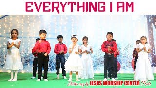 Everything I am - A Song by JWC Children - Dr.Noah