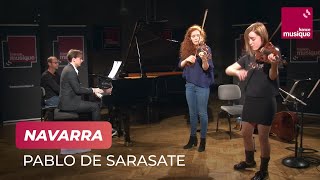Pablo de Sarasate : Navarra, par Camille Berthollet et Julie Berthollet