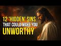 Are These 12 Hidden Sins Making You UNWORTHY You Won T Believe 7 Biblical Wisdom
