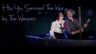 How You Survived the War - The Weepies