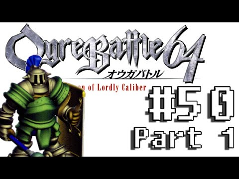 Ogre Battle 64 (50 1/2) - The Road to the Temple