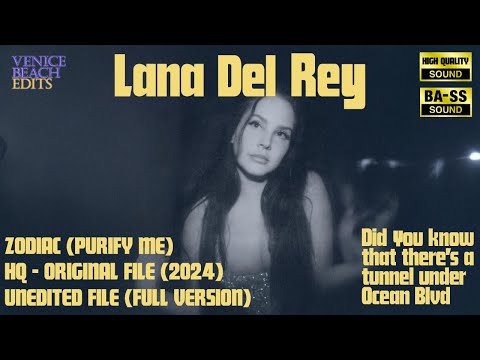 LANA DEL REY - ZODIAC (PURIFY ME) FULL AND HQ VERSION