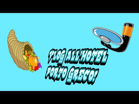 VACANZAAAA || vlog all'hotel porto greco!