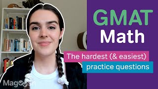 The Hardest (and Easiest) GMAT Math Practice Questions on the Exam