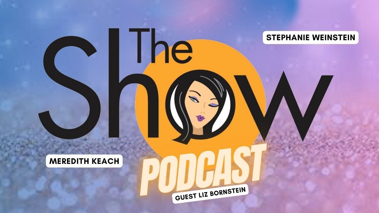 The Show With Weinstein and Keach: Liz Bornstein