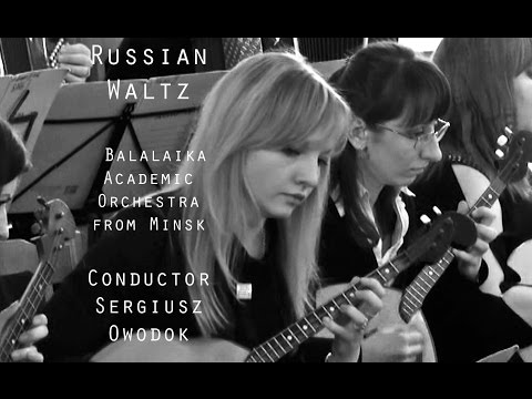 Russian Waltz - the most beautiful music in the world. Balalaika Academic Orchestra from Minsk.