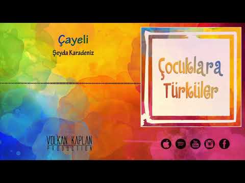 Çayeli - Şeyda Karadeniz [ Çocuklara Türküler © 2020 ]