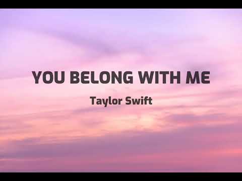 You Belong With Me - Taylor Swift (Lyrics)